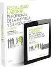 FISCALIDAD LABORAL. EL PERSONAL DE LA EMPRESA Y SU FISCALIDAD (DÚO)