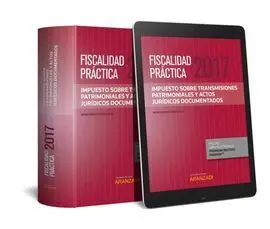 Fiscalidad Práctica 2017. Impuesto Sobre Transmisiones Patrimoniales y Actos Jur
