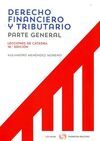 DERECHO FINANCIERO Y TRIBUTARIO. LECCIONES DE CÁTEDRA (DÚO)