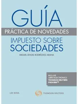 Guía Práctica de Novedades. Impuesto Sobre Sociedades 2016