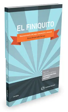 El Finiquito: Reconocimiento del Pago, Transaccion y Renuncia