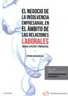 EL NEGOCIO DE LA INSOLVENCIA EMPRESARIAL EN EL ÁMBITO DE LAS RELACIONES LABORALES: