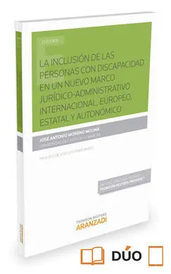 La Inclusión de las Personas con Discapacidad en un Nuevo Marco Jurídico-Administra
