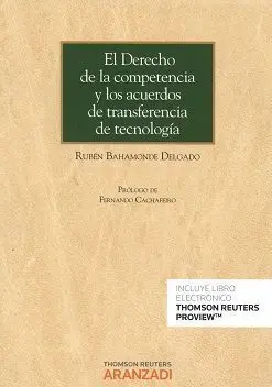 El Derecho de la Compentencia y los Acuerdos de Transferencia de Tecnología