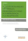 EL DELITO DE BLANQUEO DE CAPITALES: PROBLEMAS ENTORNO A LA IMPRUDENCIA Y LA RECE