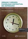 JORNADA Y HORARIO: FLEXIBILIDAD CONTRACTUAL DEL EMPRESARIO