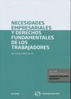 NECESIDADES EMPRESARIALES Y DERECHOS FUNDAMENTALES DE LOS TRABAJA