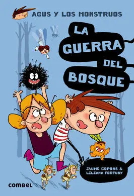 Agus y los Monstruos 4. La Guerra del Bosque
