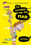 AGUS Y LOS MONSTRUOS. 5: LA LEYENDA DEL MAR