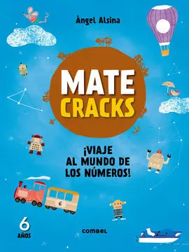 Matecracks ¡Viaje Al Mundo de los Números! 6 Años