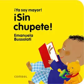 ¡Sin Chupete! ¡Ya Soy Mayor!
