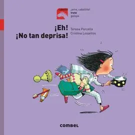 ¡Eh! ¡No Tan Deprisa! - Trote
