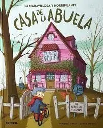 La Maravillosa y Horripilante Casa de la Abuela