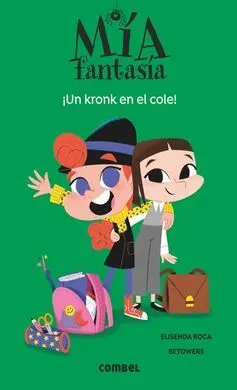 Mía Fantasía 2. ¡Un Kronk en el Cole!