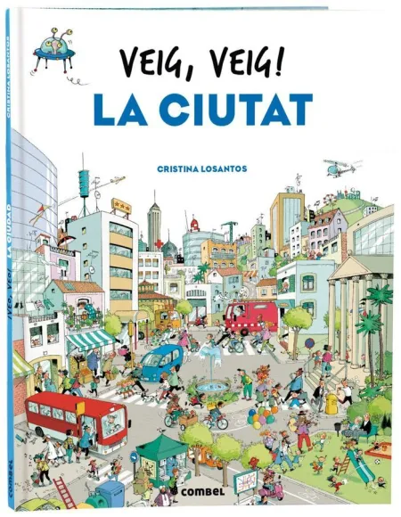 Veig, Veig! la Ciutat
