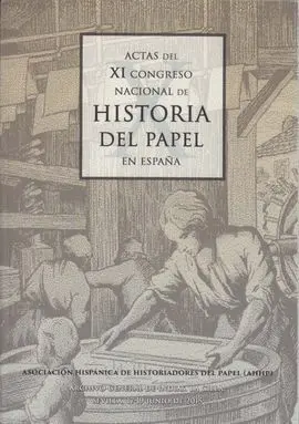 Actas del Xi Congreso Nacional Historia Papel España