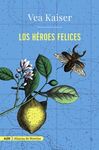 LOS HÉROES FELICES