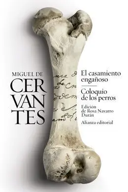 El Casamiento Engañoso / Coloquio de los Perros