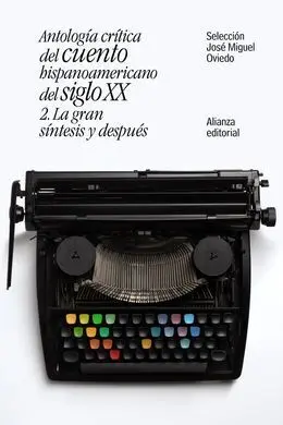 Antología Crítica del Cuento Hispanoamericano del Siglo Xx