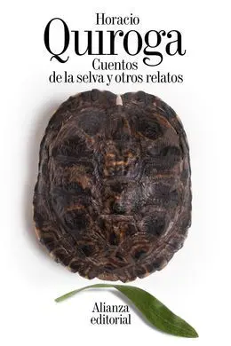 Cuentos de la Selva y Otros Relatos