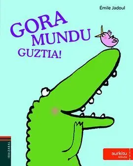 Gora Mundu Guztia!