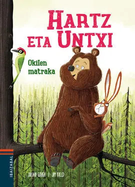 Hartz Eta Untxi, 2: Okilen Matraka