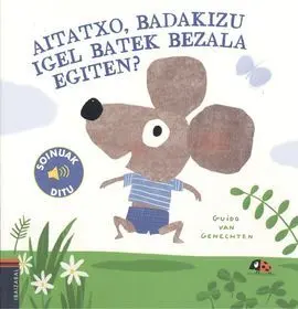 Aitatxo Badakizu Igel Batek Bezala Egiten / Soinuak Ditu