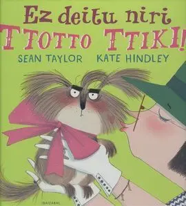 Ez Deitu Niri Ttotto Ttiki