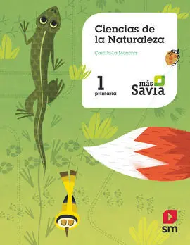 Ciencias de la Naturaleza. 1 Primaria. Más Savia. Castilla La-Mancha