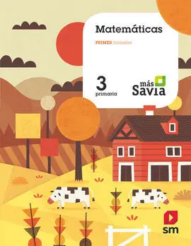 Matemáticas. 3 Primaria. Más Savia. Asturias. Valencia. Aragón. Baleares. Mec. E