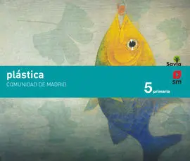 Plástica. 5 Primaria. Savia (Madrid)