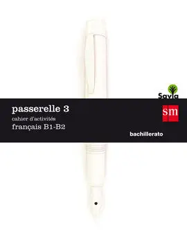 Cuaderno de Actividades. Passerelle 3. B1-B2. Savia