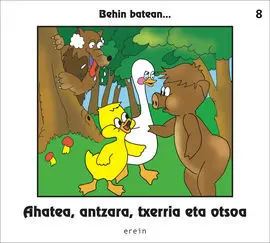 Ahatea, Antzara, Txerria Eta Otsoa / Behin Batean....