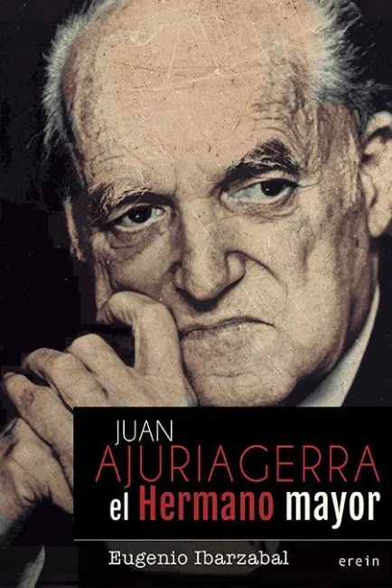 Juan Ajuriagerra. El Hermano Mayor
