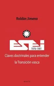 Esei (1976-1981). Claves Doctrinales para Entender la Transición Vasca