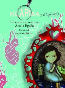 Klarisa y el Equipo K. Fantasmas y Corazones