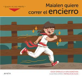 Maialen Quiere Correr el Encierro