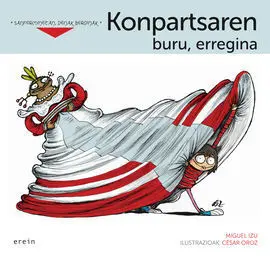 Konpartsaren Buru, Erregina