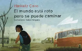 El Mundo está Roto Pero se Puede Caminar