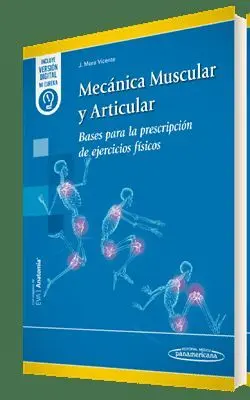 Mecanica Muscular y Articular. Bases para la Prescripcion de Ejercicios Fisicos