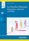 LA MARCHA HUMANA. BIOMECÁNICA, EVALUACIÓN Y PATOLOGÍA