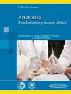 ANESTESIA. FUNDAMENTOS Y MANEJO CLINICO