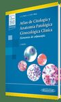 ATLAS DE CITOLOGÍA Y ANATOMÍA PATOLÓGICA GINECOLÓGICA CLÍNICA