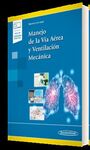 MANEJO DE LA VÍA AÉREA Y VENTILACIÓN MECÁNICA
