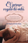 EL PRIMER REGALO DE VIDA