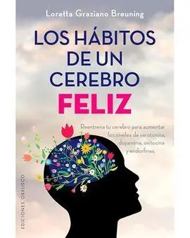 Los Hábitos de un Cerebro Feliz