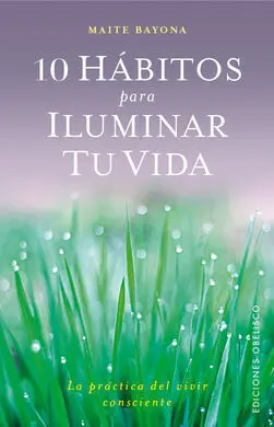 10 Hábitos para Iluminar tu Vida