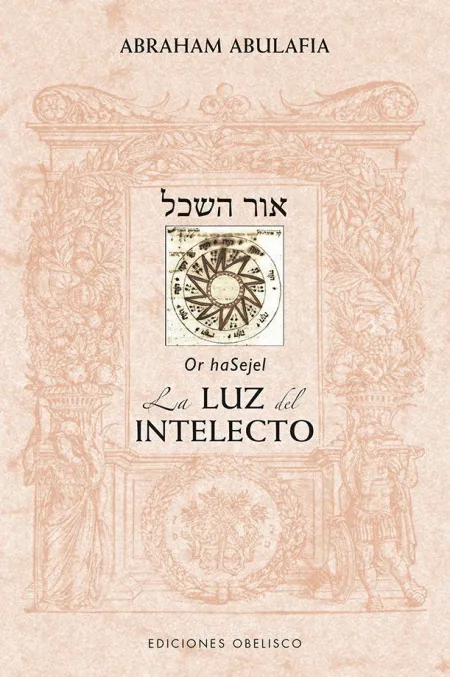 Or Hasejel. La Luz del Intelecto
