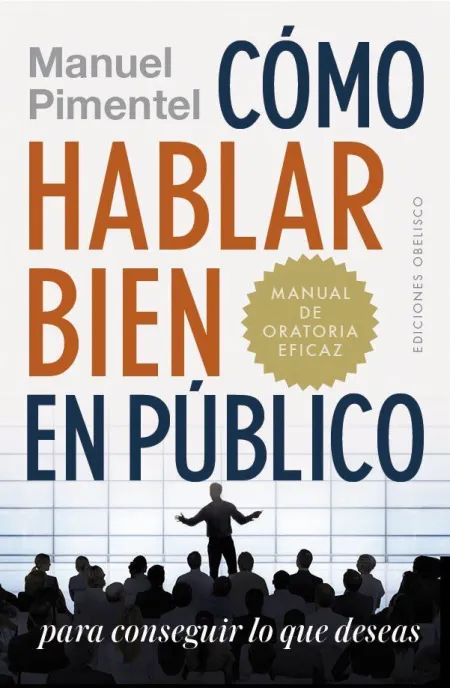 Cómo Hablar Bien en Público para Conseguir lo que