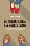 LOS HOMBRES BUSCAN. LAS MUJERES ELIGEN